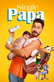 Single Papa (2025) Hindi Season 1 Complete Netflix